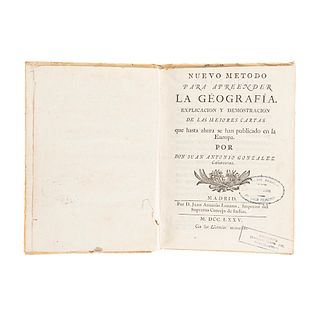 González Cañaveras, Juan Antonio. Nuevo Método para Apreender la Géografía. Explicación y Demostración... Madrid, 1775. 6 mapas.