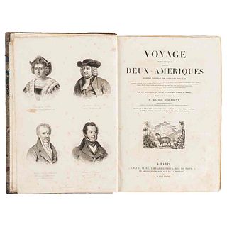 D'Orbigny, Alcide. Voyage Pittoresque dans les Deux Amériques. Paris, 1836. 1a edición. 134 grabados y dos mapas. 1a edición.