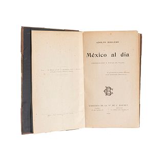 Dollero, Adolfo. México al Día (Impresiones y Notas de Viaje). México: Librería de la Vda. de C. Bouret, 1911. 1a edición. Ilustrado.