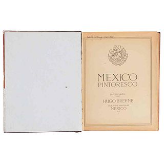 Brehme, Hugo. México Pintoresco. México, 1923. Primera edición. Un texto de Hermann Beyer.