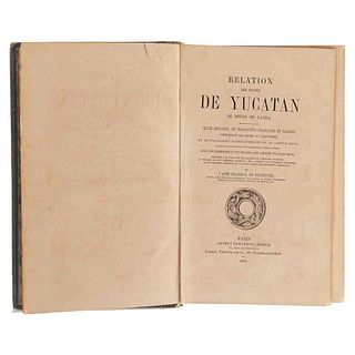 Landa, Diego de - Brasseur de Bourbourg, Charles Étienne. Relation des Choses de Yucatan. Paris: Auguste Durand, 1864. 1a edición.