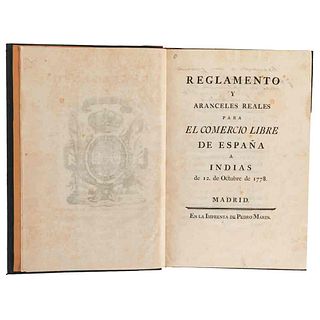 Reglamento y Aranceles Reales para el Comercio Libre de España a Indias de 12 de Octubre de 1778. Madrid: Imprenta de Pedro Marin, 1778