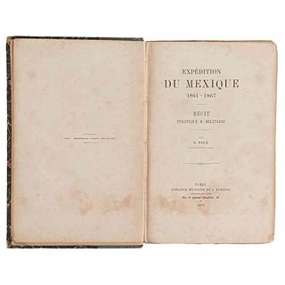 Niox, Gustave Léon. Expédition du Mexique 1861 - 1867. Récit Politique & Militaire. Paris: Librairie Militaire de J. Dumaine, 1874.
