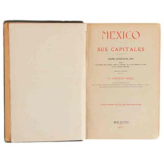 Cardona, Adalberto de - González Pérez, M. - Sánchez Santos, Trinidad. México y sus Capitales. México, 1907. Profusamente ilustrado.