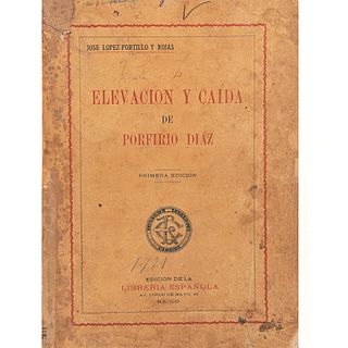 López-Portillo y Rojas, José. Elevación y Caída de Porfirio Díaz. México: Librería Española, 1921.