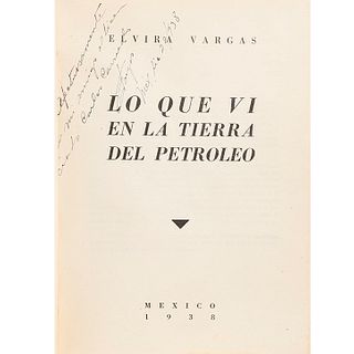 Conflicto Petrolero en México. Aguilar, Cándido / Vargas, Elvira / Sousa, Mario - González Aparicio, E. México, 1938. Pz: 3.
