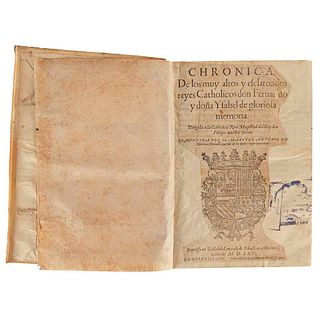 Pulgar, Hernando del - Nebrija, Antonio de. Chronica de los Muy Altos y Esclarecidos Reyes Católicos... Valladolid, 1565.