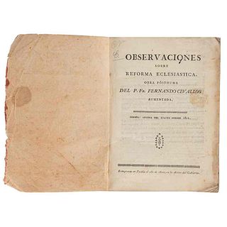 Cevallos, Fernando. Observaciones Sobre Reforma Eclesiástica. Puebla: En la Oficina del Gobierno, 1820.