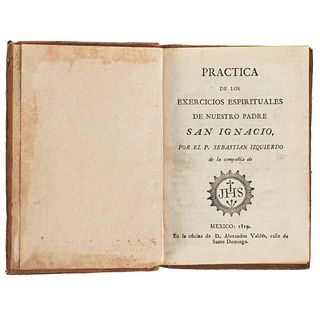 Izquierdo, Sebastián. Práctica de los Ejercicios Espirituales de Nuestro Padre San Ignacio. México: 1819. 11 grabados, 2 de "Pavia".