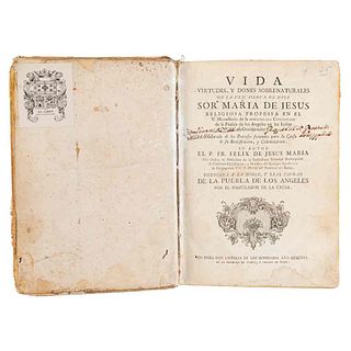Jesús María, Félix de. Vida Virtudes, y Dones Sobrenaturales de la Ven. Sierva de Dios Sor María de Jesús. Roma, 1756