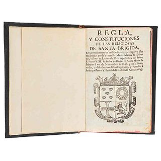Regla, y Constituciones de las Religiosas de Santa Brigida, con el Arreglamento en lo Dispositivo... México, 1744.