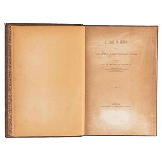 Revilla, Manuel G. El Arte en México en la Época Antigua y durante el Gobierno Virreinal. México, 1893. Dedicado por autor. 1a edición.
