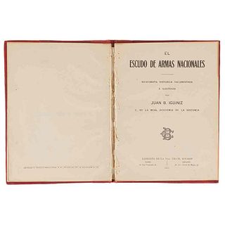 Iguiniz, Juan B. El Escudo de Armas Nacionales. París - México: Librería de la Vda. de Ch. Bouret, 1920. Ilustrado.