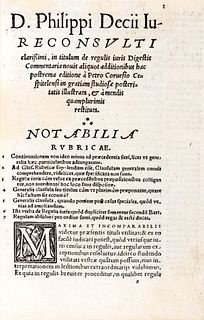 Decio, Filippo - D. Philippi Decii Mediolanensis, legum interpretis clarissimi, in titulum De regulis iuris, Commentaria non contemnenda sane inter iu