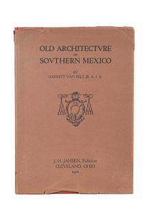 Pelt, Garrett van, Jr. Old Architecture of Southern Mexico.Ohio: J. H. Jansen, 1926. Primera edición.