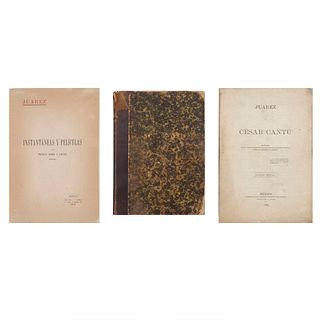 Santacilia, P. / Bulnes, F. / Serra, N. Juárez y Cesar Cantú / El Libro de Don Francisco Bulnes / Juárez. 1885/ 1906 / 1912. Pzas: 3.