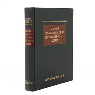 Ribadeneyra Barrientos, Antonio Joachin de.Manual Compendio de el Regio Patronato Indiano. México: Editorial Porrúa, 1993. Edic. Facsim