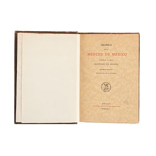 Aldana, Cristóbal de. Crónica de la Merced de México. México: Sociedad de Bibliófilos Mexicanos, 1929. Edición facsimilar de la primera