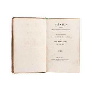 Ortiz, Tadeo. México Considerado como Nación Independiente y Libre... Burdeos, 1832.