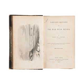 Henry, W. S. Campaign Sketches of the War with Mexico. New York: Harper & Brothers, 1847.  Primera edición. Cuatro planos.