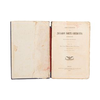 Roa Bárcena, José María. Recuerdos de la Invasión Norte - Americana 1846 - 1848. México, 1883. 1a edición en forma de libro.
