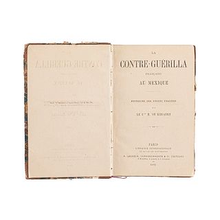 Kératry, Émile de. La Contre Guérilla Française au Mexique. Souvenirs des Terres Chaudes. Paris, 1868. Primera edición.