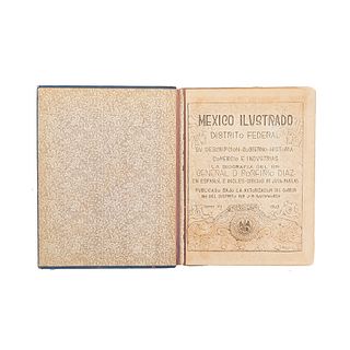 Southworth, J. R. México Ilustrado. Distrito Federal. Su Descripción, Gobierno, Historia, Comercio e Industrias. 1903.