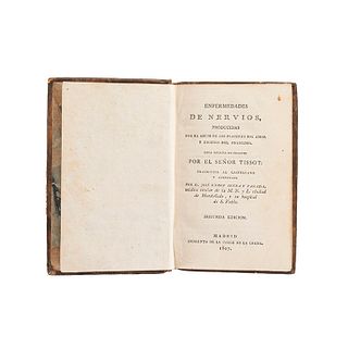 El Señor Tissot. Enfermedades de los Nervios, producidas por el Abuso de los Placeres del Amor y Excesos del Onanismo. Madrid: 1807.