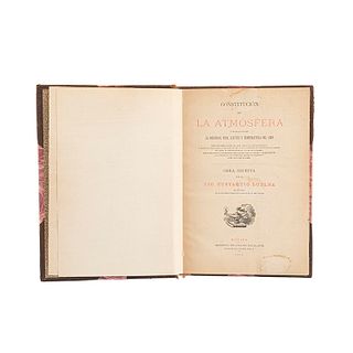 Buelna, Eustaquio. Constitución de la Atmósfera. Méx., 1889. Dedicado y firmado por el autor