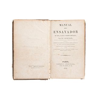 Vauquelin, M. Manual del Ensayador de Oro, Plata y Otros Metales. Paris: Librería Americana, 1826.