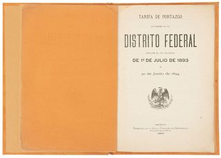 Díaz, Porfirio - Limantour, José Yves. Tarifa de Portazgo que Regirá en el Distrito Federal... México, 1893