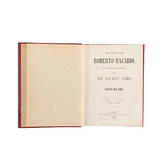 Alhoy, Maurice  Huart, Louis. Los Ciento Uno Roberto Macario. México, 1860. Primera edición mexicana. 50 litografías de Salazar.