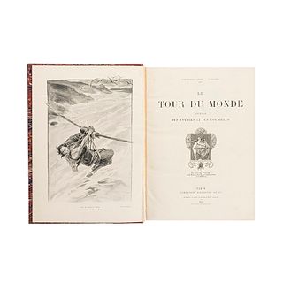 Charton, Edouard. Le Tour du Monde. Journal des Voyages et des Voyageurs / A Travers le Monde. Paris, 1897.