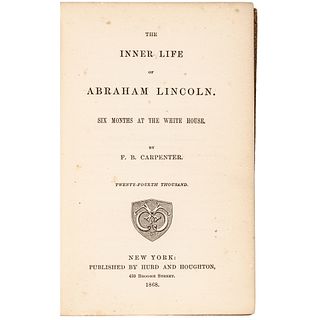 (ABRAHAM LINCOLN), Book, "The Inner Life of Abraham Lincoln, Six Months at the White House" by F.B Carpenter, 1868