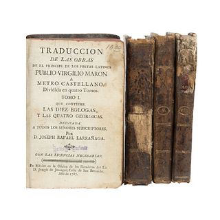 Larrañaga, Joseph Rafael Traducción de las Obras de el Príncipe de los Poetas Latinos Publio Virgilio Maron a Metro Castellano Méx:1787