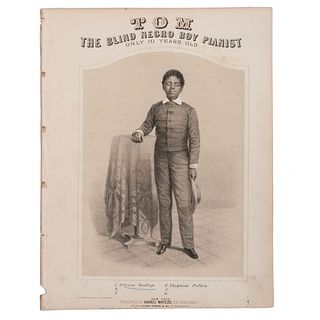 [MUSIC] -- [WIGGINS, Thomas Greene "Blind Tom" (1849-1908)]. Tom, The Blind Negro Boy Pianist, Only 10 Years Old. New York: Horace Waters, 1860. 