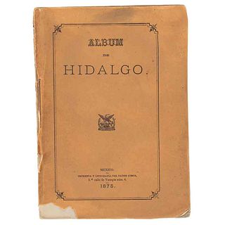 Paz, Yreneo (Introducción). Album de Hidalgo. México: Imprenta y Litografía del Padre Cobos, 1875. Cuatro láminas.