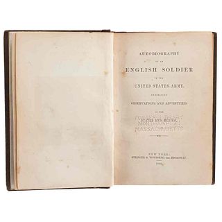 Ballentine, George. Autobiography of an English Soldier in the United States Army... New York, 1853. Una lámina.