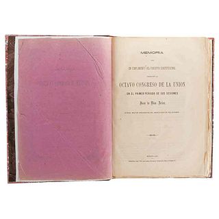 Arias, Juan de Dios. Memoria que en Cumplimiento del Precepto Constitucional Presentó al Octavo Congreso... México, 1875.