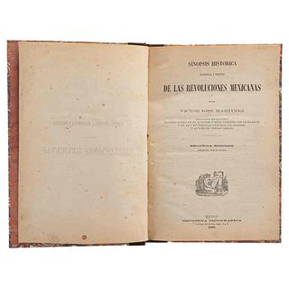Martínez, Víctor José. Sinopsis Histórica, Filosófica y Política de las Revoluciones Mexicanas. México, 1884. 2a edición.