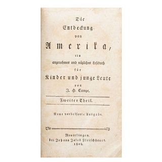 Campe, Joachim Heinrich. Die Entdeckung von Amerika... Reutlingen: Fleischhauer, 1808. Un mapa plegado. En estuche.