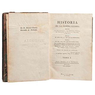 Historia de la Última Guerra entre la Inglaterra, los Estados Unidos... la Francia, España y... Alcalá, 1793. Dos tomos en un volumen.