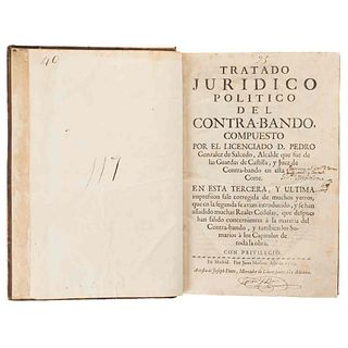 González de Salcedo, Pedro. Tratado Jurídico Político del Contra-Bando. Madrid: Por Juan Muñoz, 1729. Tercera impresión.