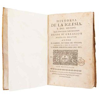 Alvarez de Toledo, Gabriel. Historia de la Iglesia, y del Mundo,que Contiene los Sucesos desde su Creación hasta el Diluvio.Madrid,1713