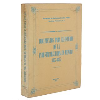 Documentos para el estudio de la Industrialización en México 1837 - 1845. México: POLICROMIA, 1977.