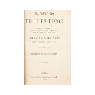 A. de Alarcón, Pedro. El Sombrero de Tres Picos.  México: Imprenta de Ignacio Cumplido, 1877.