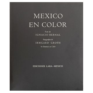 Bernal, Ignacio. México en Color. México: Ediciones Lara, 1968. 159 p. Con 60 láminas a color. Edición mexicana.