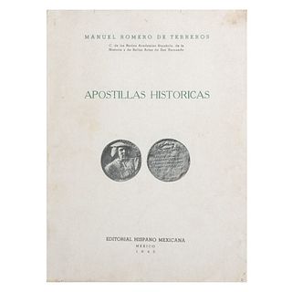 Romero de Terreros, Manuel. Apostillas Históricas. México: Editorial Hispano Mexicana, 1945. 236 p. Intonso.