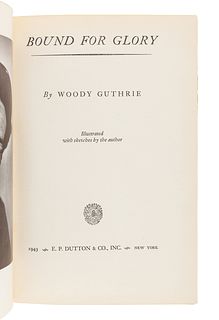 GUTHRIE, Woody (1912-1967). Bound For Glory. New York: E.P. Dutton & Co., 1943.
