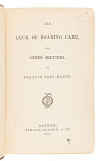 HARTE, Bret (1836-1902). The Luck of Roaring Camp. Boston: Fields, Osgood, & Co., 1870. 